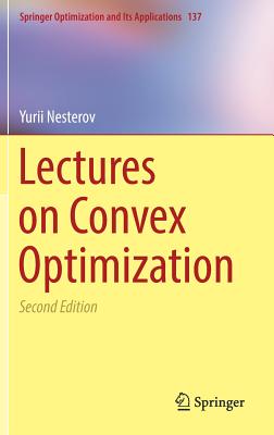 Lectures on Convex Optimization (Springer Optimization and Its Applications #137) Cover Image