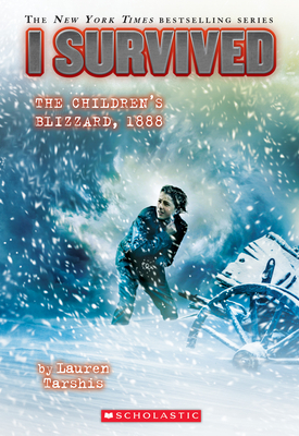 I Survived the Children’s Blizzard, 1888 (I Survived #16) Cover Image