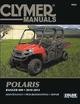 Clymer Polaris Ranger 800, 2010-2014: Maintenance, Troubleshooting, Repair (Clymer SxS) Cover Image