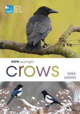 RSPB Spotlight Crows By Mike Unwin Cover Image