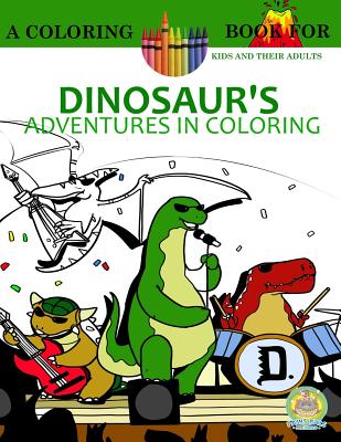 Dinosaur's Adventures in Coloring Book By Paws Pals Publishing (Editor), Andrew Rosenblatt Cover Image