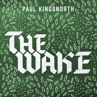 The Wake Lib/E By Paul Kingsnorth, Simon Vance (Read by) Cover Image