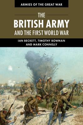 The British Army and the First World War (Armies of the Great War)