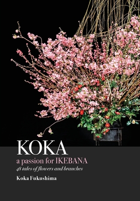 KOKA. A Passion for Ikebana Cover Image