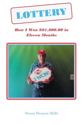 Lottery: How I Won $81,800.00 in Eleven Months Cover Image