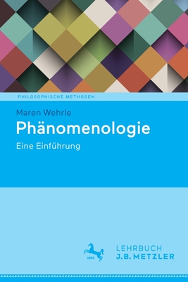 Phänomenologie: Eine Einführung By Maren Wehrle Cover Image