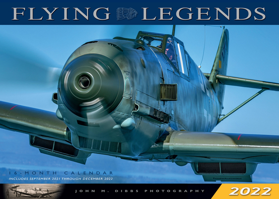 Flying Legends 2022: 16-Month Calendar - September 2021 through December 2022 Cover Image