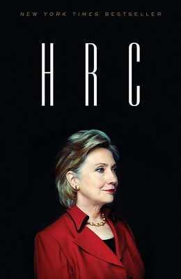 HRC: State Secrets and the Rebirth of Hillary Clinton Cover Image