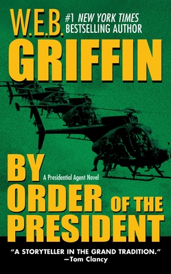 By Order of the President By W.E.B. Griffin Cover Image
