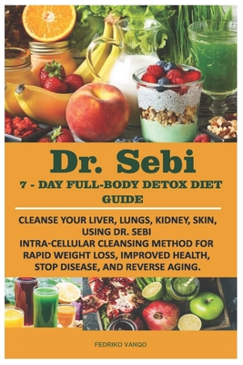 DR. SEBI 7-Day Full-Body Detox Diet Guide