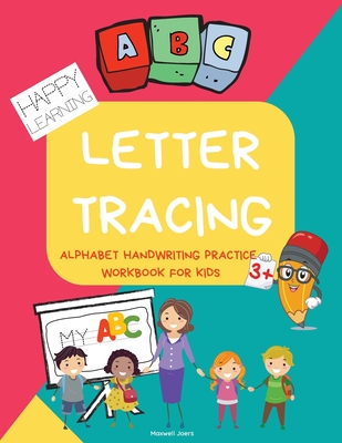 Letter tracing workbook: Handwriting practice workbook for preschool and kindergarten kids age 3-5 to learn tracing, writing, and reading lette