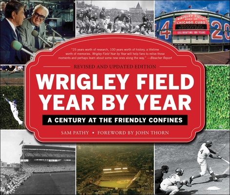 Wrigley Field Year by Year: A Century at the Friendly Confines Cover Image