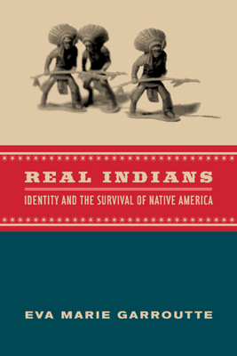 Real Indians: Identity and the Survival of Native America Cover Image