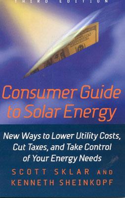 Consumer Guide to Solar Energy By Scott Sklar Cover Image