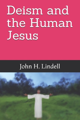 Deism and the Human Jesus Cover Image