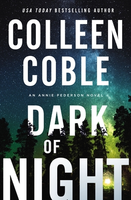 Dark of Night By Colleen Coble Cover Image