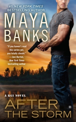 After the Storm (A KGI Novel #8) By Maya Banks Cover Image