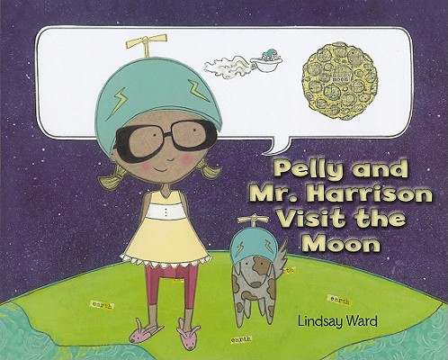 Pelly and Mr. Harrison Visit the Moon Cover