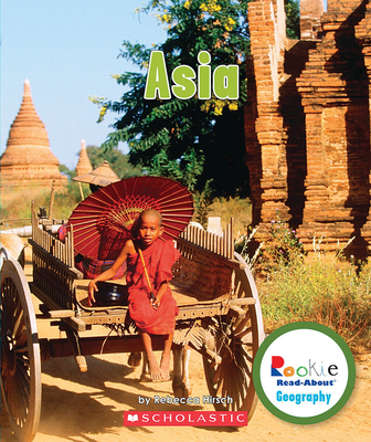 Asia (Rookie Read-About Geography: Continents) By Rebecca Hirsch Cover Image