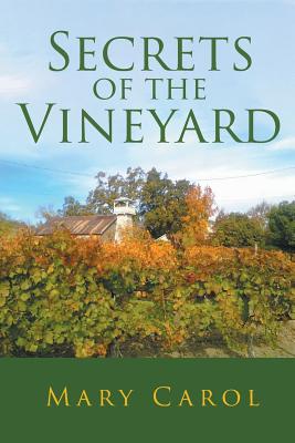 Secrets of the Vineyard By Mary Carol Cover Image