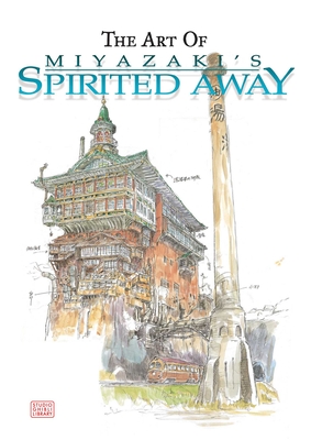 The Art of Spirited Away By Hayao Miyazaki Cover Image