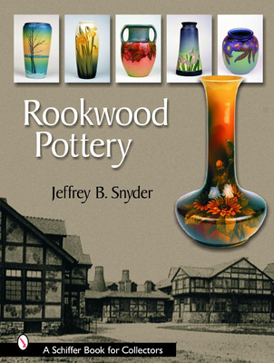 Rookwood Pottery (Schiffer Book for Collectors) Cover Image