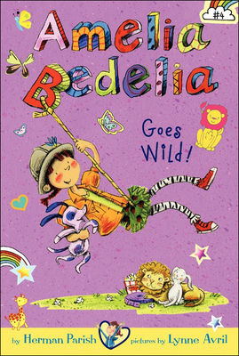 Amelia Bedelia Goes Wild! (Amelia Bedelia Chapter Books #4) By Herman Parish Cover Image