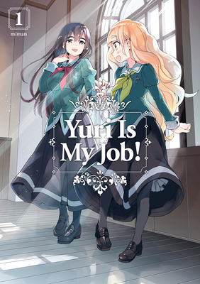 Yuri Is My Job! 1 By Miman Cover Image