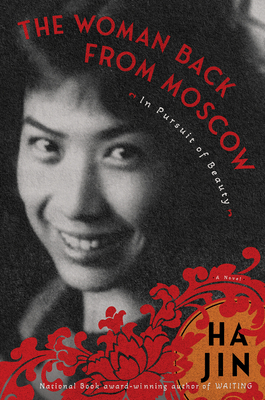 The Woman Back from Moscow: In Pursuit of Beauty: A Novel Cover Image