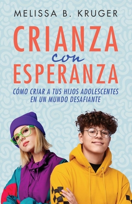 Crianza Con Esperanza (Parenting with Hope) Cover Image