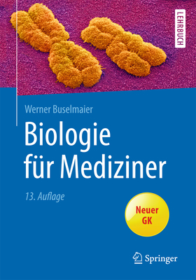 Biologie Für Mediziner (Springer-Lehrbuch)
