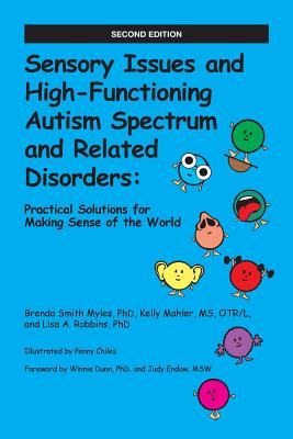 Sensory Issues and High-Functioning Autism Spectrum and Related Disorders: Practical Solutions for Making Sense of the World Cover Image