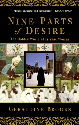 Nine Parts of Desire: The Hidden World of Islamic Women By Geraldine Brooks Cover Image