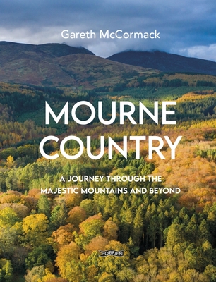 Mourne Country: A Journey Through the Majestic Mountains and Beyond cover