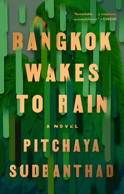 Bangkok Wakes to Rain: A Novel By Pitchaya Sudbanthad Cover Image