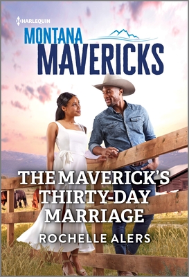 The Maverick's Thirty-Day Marriage (Montana Mavericks: The Anniversary Gift #4)