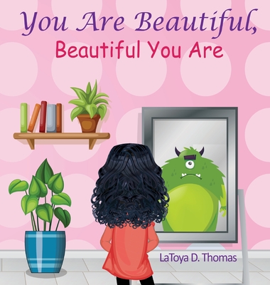 You Are Beautiful, Beautiful You Are (Self-Love and Encouragement #1)