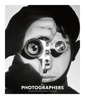 Photographers By Tony Nourmand (Editor), Michael Pritchard (Contribution by) Cover Image