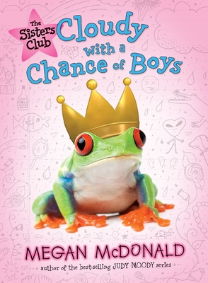 The Sisters Club: Cloudy with a Chance of Boys By Megan McDonald Cover Image