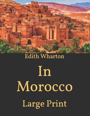In Morocco: Large Print Cover Image