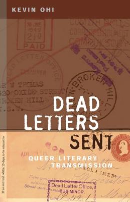 Dead Letters Sent: Queer Literary Transmission Cover Image
