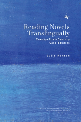 Reading Novels Translingually: Twenty-First-Century Case Studies Cover Image