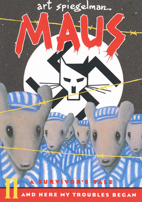 Maus II: A Survivor's Tale: And Here My Troubles Began (Pantheon Graphic Library) cover