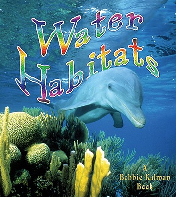 Water Habitats (Introducing Habitats) Cover Image