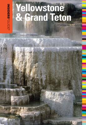Insiders' Guide(r) to Yellowstone & Grand Teton (Insiders' Guide to Yellowstone & Grand Teton) By Brian Hurlbut Cover Image