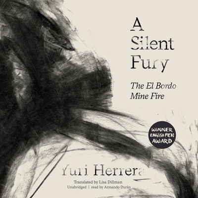 A Silent Fury Lib/E: The El Bordo Mine Fire A Silent Fury Lib/E: The El Bordo Mine Fire cover