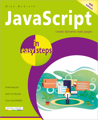 JavaScript in Easy Steps By Mike McGrath Cover Image