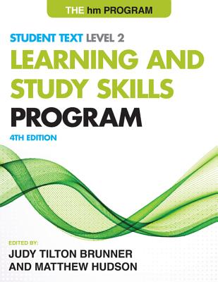 The HM Learning and Study Skills Program: Level 2: Student Text, 4th Edition By Judy Tilton Brunner (Editor), Matthew S. Hudson (Editor) Cover Image