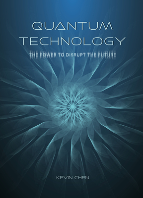 Quantum Technology: The Power to Disrupt the Future Cover Image