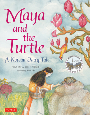 Maya and the Turtle By John C. Stickler, Soma Han, Soma Han (Illustrator) Cover Image